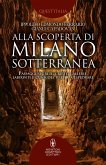 Alla scoperta di Milano sotterranea (eBook, ePUB)