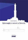 Spionaggio e amori a Genova (eBook, ePUB)