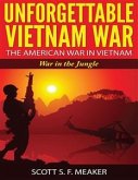 Unforgettable Vietnam War: The American War in Vietnam - War in the Jungle (eBook, ePUB)