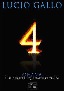 4 - OHANA El lugar en el que nadie se olvida (eBook, PDF) - Gallo, Lucio