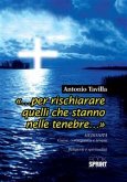 «…per rischiarare quelli che stanno nelle tenebre…» (eBook, ePUB)