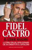 Fidel Castro. Il Líder Máximo (eBook, ePUB)