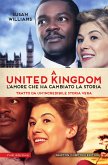 A United Kingdom. L'amore che ha cambiato la storia (eBook, ePUB)