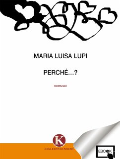 Perché…? (eBook, ePUB) - Luisa Lupi, Maria