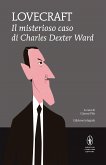 Il misterioso caso di Charles Dexter Ward (eBook, ePUB)