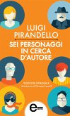 Sei personaggi in cerca d'autore (eBook, ePUB) Sei personaggi in cerca d'autore (eBook, ePUB)