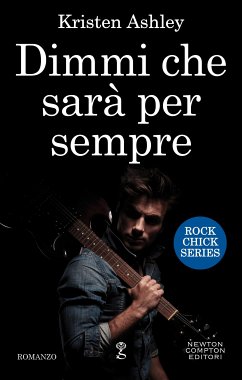 Dimmi che sarà per sempre (eBook, ePUB) - Ashley, Kristen