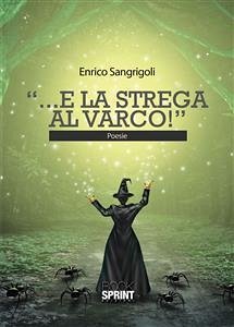...E la strega al varco! (eBook, ePUB) - Sangrigoli, Enrico