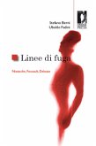 Linee di fuga. Nietzsche, Foucault, Deleuze (eBook, PDF) Linee di fuga. Nietzsche, Foucault, Deleuze (eBook, PDF)