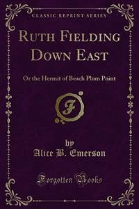 Ruth Fielding Down East (eBook, PDF)