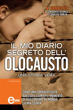 Il mio diario segreto dell'Olocausto (eBook, ePUB) - Bannister, N.; George, Denise; Tomlin, Carolyn