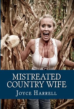 Mistreated Country Wife: Taboo Erotica (eBook, ePUB) - Harrell, Joyce