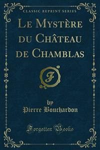 Le Mystère du Château de Chamblas (eBook, PDF) - Bouchardon, Pierre