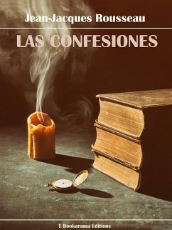 Las confesiones (eBook, ePUB) - Rousseau, Jean-Jacques