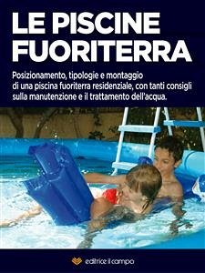 Le piscine fuoriterra (eBook, ePUB) - Il Campo, Editrice