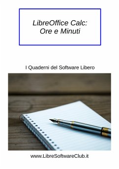 LibreOffice Calc: Ore e Minuti (eBook, ePUB) - Orlandi, Mauro