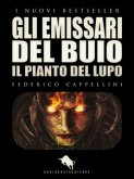 GLI EMISSARI DEL BUIO - Il Pianto del Lupo (eBook, ePUB)