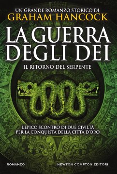 La guerra degli dei. Il ritorno del serpente (eBook, ePUB) - Hancock, Graham