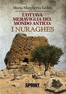 Cover L'ottava meraviglia del mondo antico: i Nuraghes (eBook, ePUB)