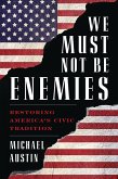 We Must Not Be Enemies (eBook, ePUB)