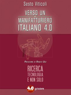 Verso un manifatturiero italiano 4.0. Ricerca, tecnologia e non solo (eBook, ePUB) - Viticoli, Sesto