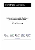 Building Equipment & Machinery Installation Construction World Summary (eBook, ePUB)