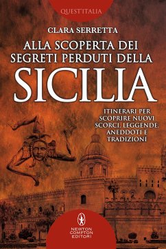 Alla scoperta dei segreti perduti della Sicilia (eBook, ePUB) - Serretta, Clara