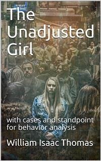 The Unadjusted Girl (eBook, PDF) - Isaac Thomas, William