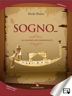 SOGNO... Alla ricerca dell'immortalità (eBook, ePUB) - Perini, Paolo