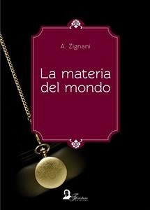 La materia del mondo (eBook, ePUB) - Zignani, Alessandro