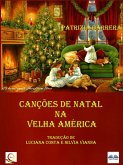 Canções De Natal Na Velha América (eBook, ePUB)