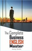 The Complete Business English Master (eBook, ePUB)