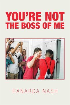 You'Re Not the Boss of Me (eBook, ePUB) - Nash, Ranarda
