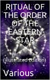 Ritual of the Order of the Eastern Star (eBook, PDF)