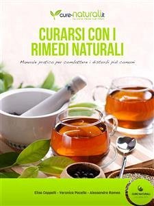 Curarsi con i rimedi naturali (eBook, ePUB) - Cappelli, Elisa; Paccella, Veronica; Romeo, Alessandra