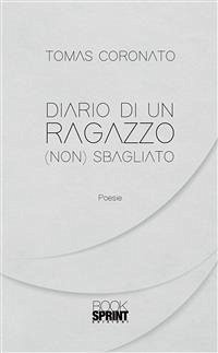 Diario di un ragazzo (non) sbagliato (eBook, ePUB) - Coronato, Tomas