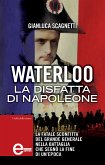 Waterloo. La disfatta di Napoleone (eBook, ePUB)