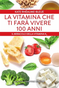 La vitamina che ti farà vivere 100 anni (eBook, ePUB) - Bleue; Rhéaume, Kate