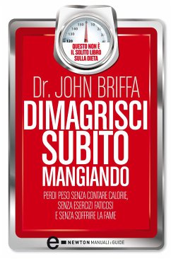 Dimagrisci subito mangiando (eBook, ePUB) - Briffa, John