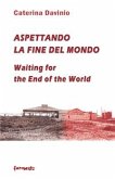 Aspettando la fine del mondo / Waiting for the end of the world (eBook, PDF)