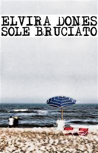 Sole bruciato (eBook, ePUB) - Dones, Elvira