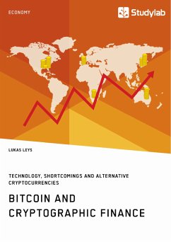 Bitcoin and Cryptographic Finance. Technology, Shortcomings and Alternative Cryptocurrencies (eBook, PDF) - Leys, Lukas