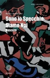 Sono io Specchio Siamo Noi (eBook, ePUB) - Angelini, Enea