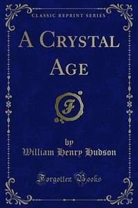 A Crystal Age (eBook, PDF) - Henry Hudson, William