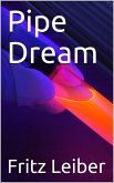 Pipe Dream (eBook, PDF)
