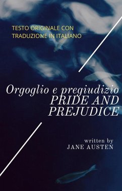 Orgoglio e pregiudizio (con testo a fronte) (eBook, ePUB) - Jane Austen, Classici; Pierluigi