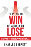 Playing to Win or Afraid to Lose (eBook, ePUB)