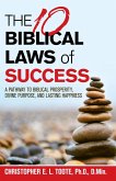 THE 10 BIBLICAL LAWS of SUCCESS (eBook, ePUB)