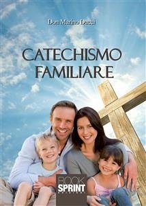 Catechismo familiare (eBook, ePUB) Catechismo familiare (eBook, ePUB)