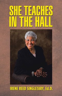 She Teaches in the Hall (eBook, ePUB) - Singletary Ed. D., Irene Reed